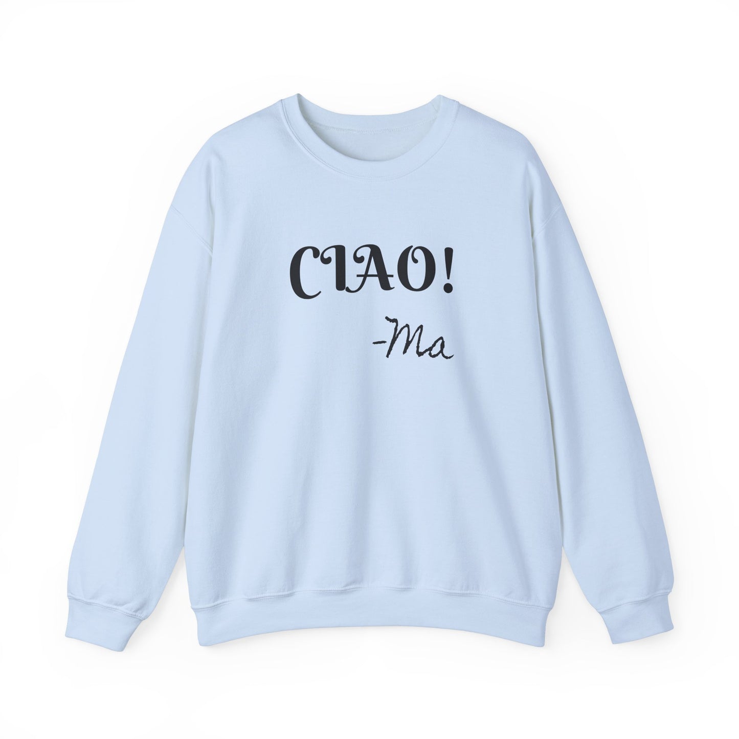 Ciao! Mom Unisex Heavy Blend Sweatshirt - Cozy Gift for Mother's Day & Casual Outings