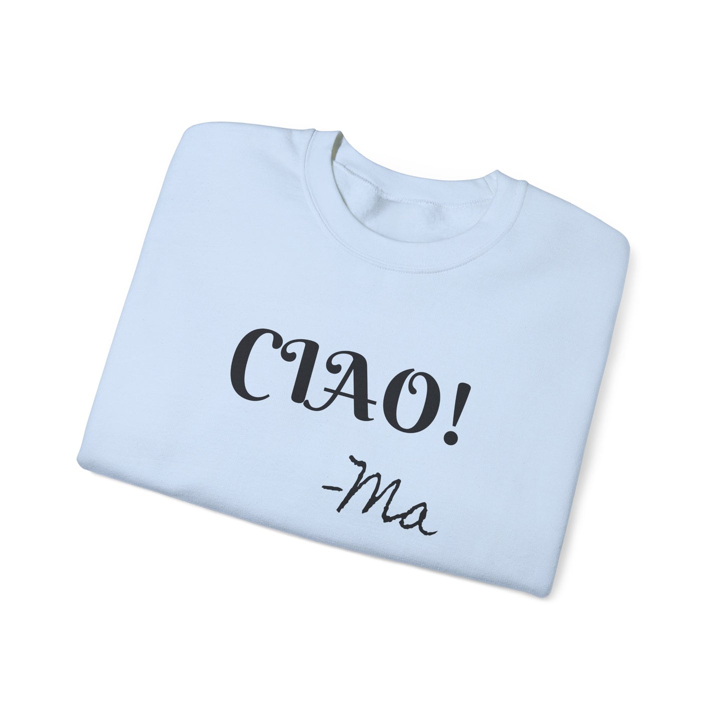 Ciao! Mom Unisex Heavy Blend Sweatshirt - Cozy Gift for Mother's Day & Casual Outings